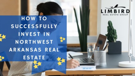 How to Successfully Invest in Northwest Arkansas Real Estate