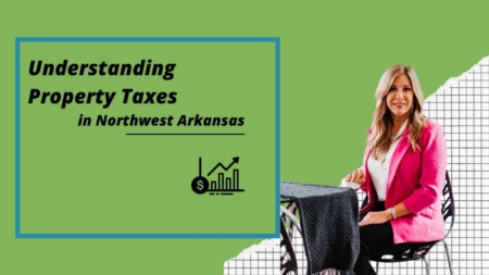 Understanding Property Taxes in Northwest Arkansas