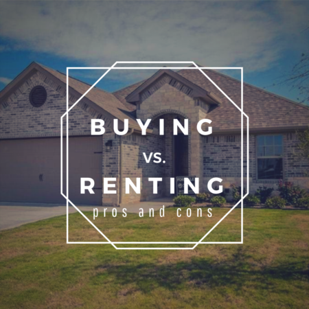 Buying vs. Renting: Pros and Cons