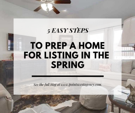 5 Easy Steps to Prep a Home for Listing in the Spring