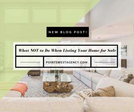 What NOT to Do When Listing Your Home for Sale