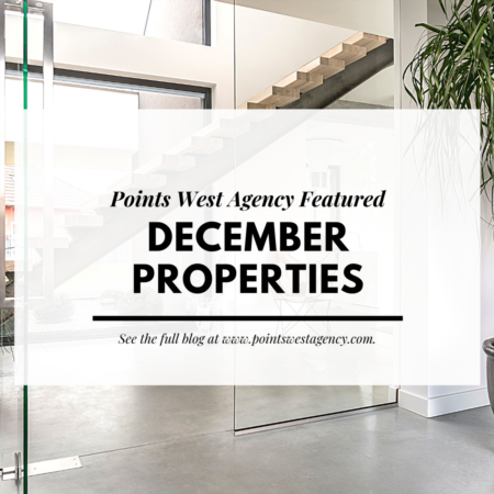 Points West Agency Featured December Properties