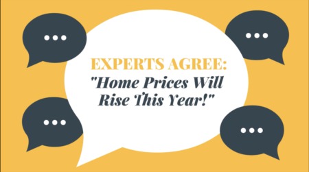 Experts Agree: 'Home Prices Will Rise This Year'
