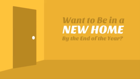 Want to Be in a New Home By the End of the Year?