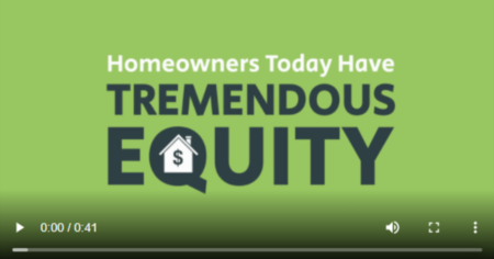 Homeowners Today Have Tremendous Equity