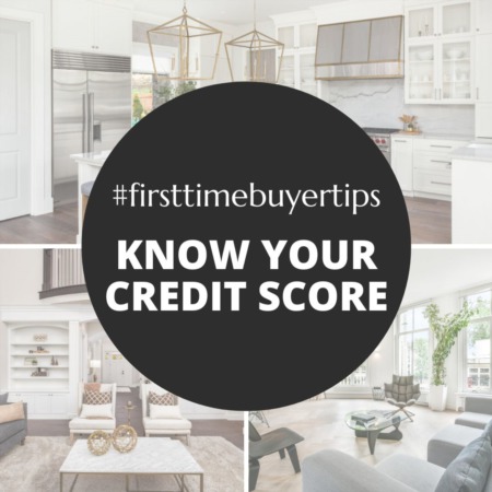Tips for a First Time Home Buyer on Knowing Your Credit Score