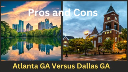 Pros and Cons of Living in Atlanta GA Versus Dallas GA 