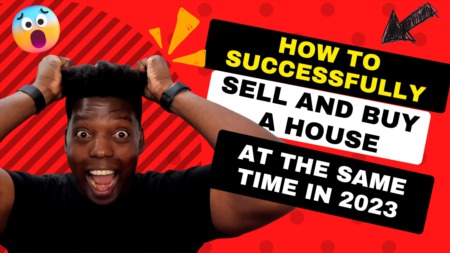 How to Successfully Sell and Buy a House at the Same Time in 2023
