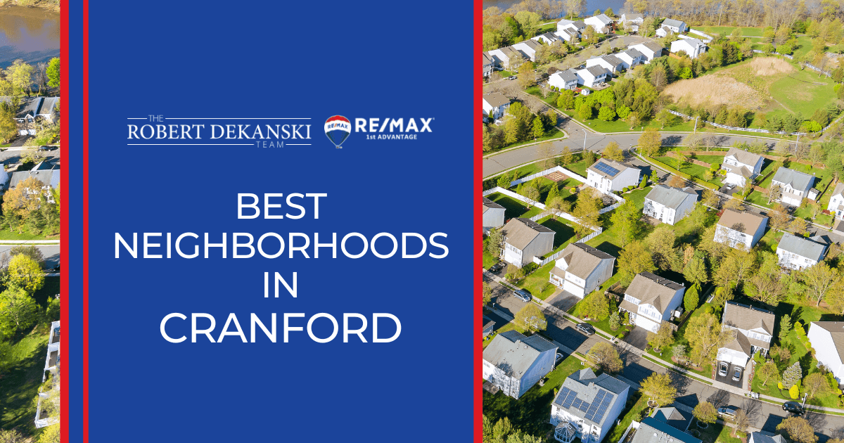 8 Best Neighborhoods in Cranford: Where to Live in Cranford NJ