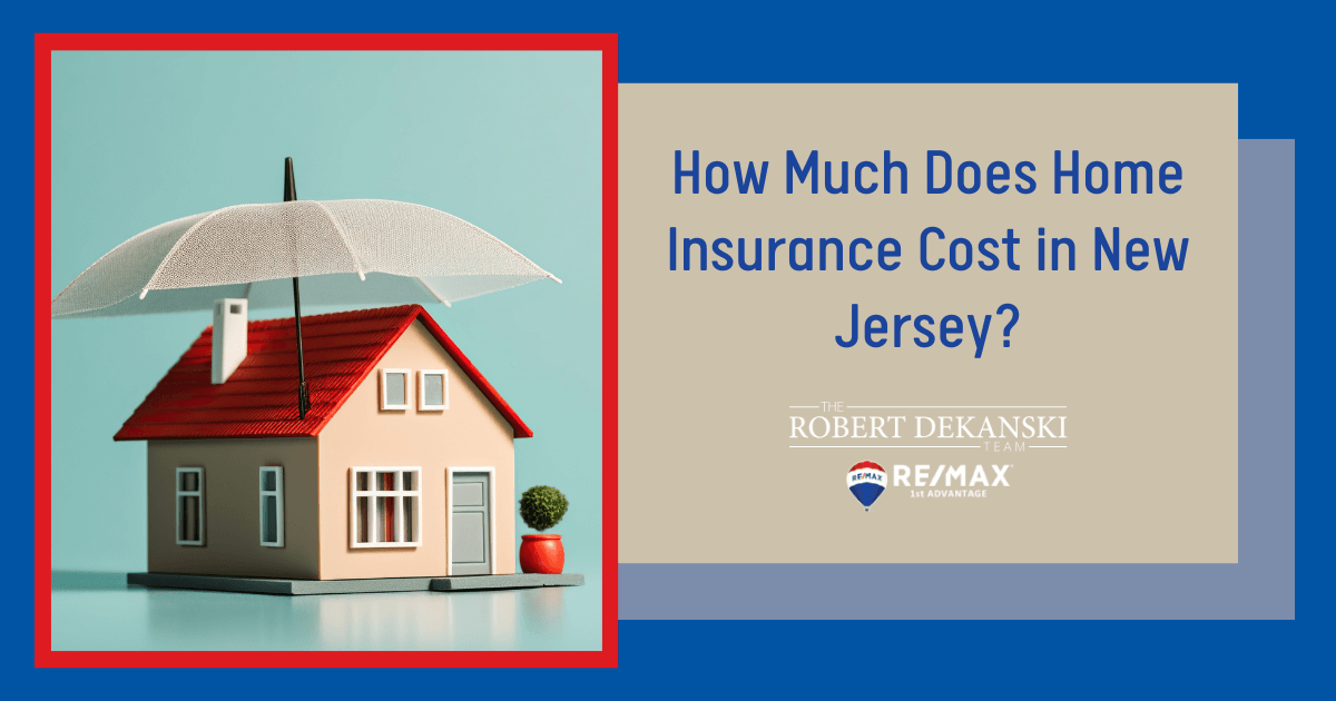 New Jersey Home Insurance Costs: What to Expect