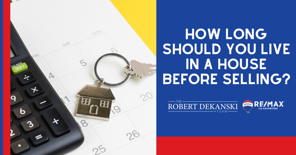 How Long Should You Live in a House Before Selling?