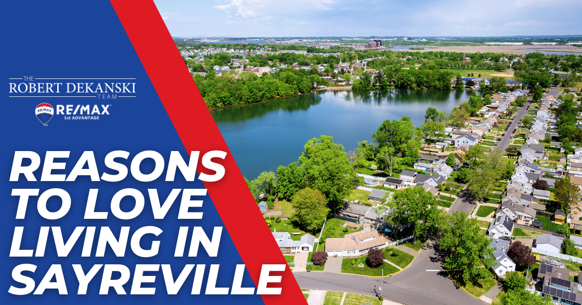 10 Reasons to Love Living in Sayreville Say "Yes" to Sayerville!