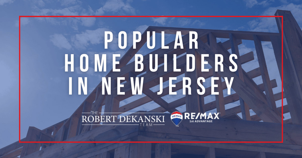 8 Home Builders in NJ for Your Custom Home Dreams