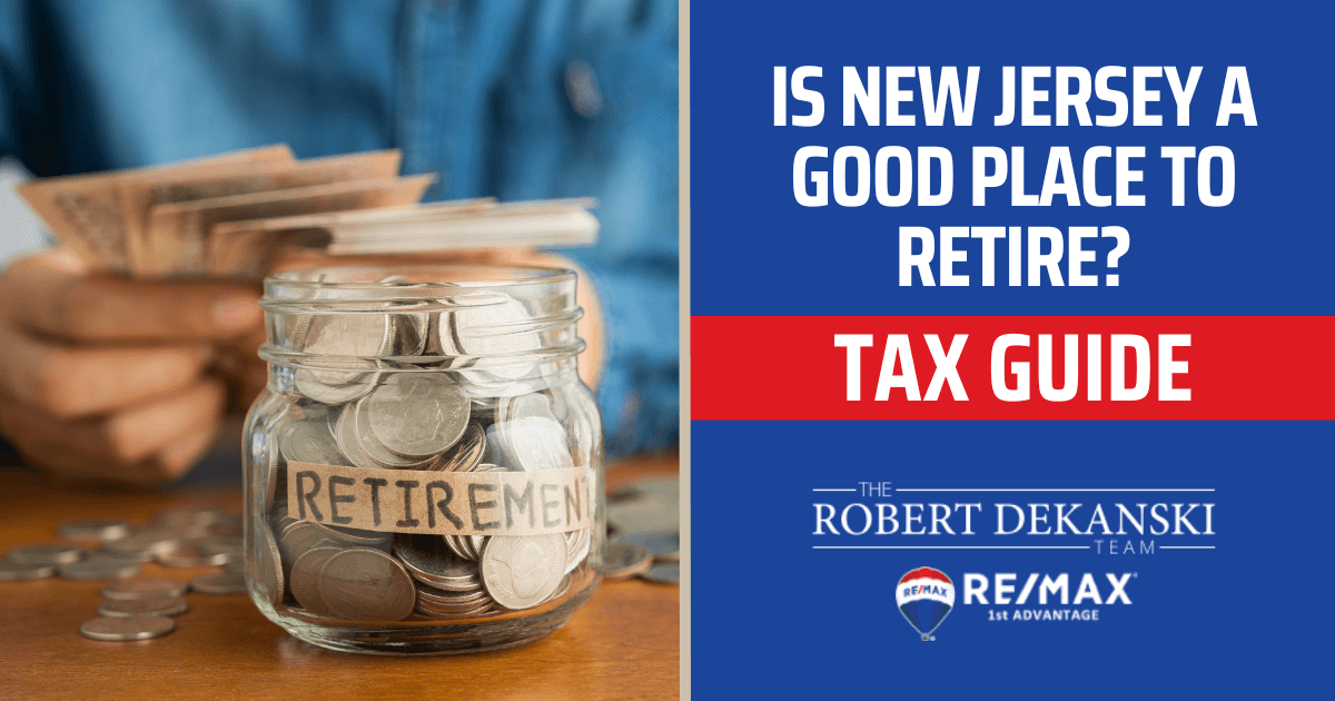 Is New Jersey a Good Place to Retire? Retirement Taxes in NJ