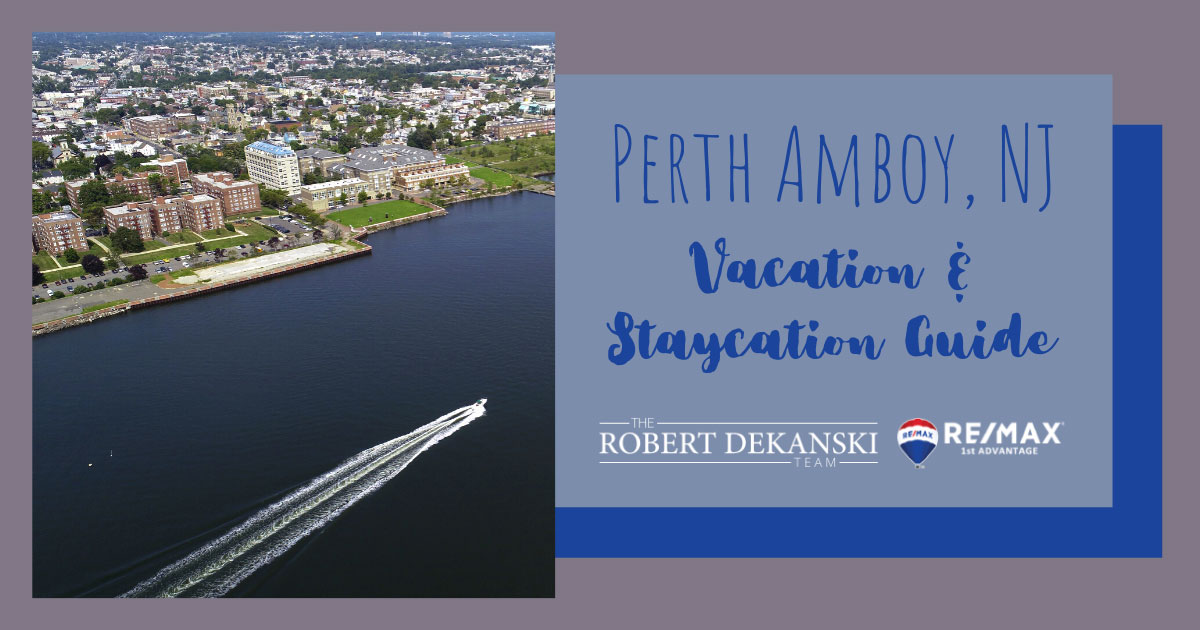 Perth Amboy Vacation and Staycation Guide