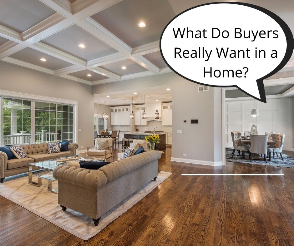 https://assets.site-static.com/userFiles/1048/image/What_Do_Buyers_Really_Want_in_a_Home.jpg