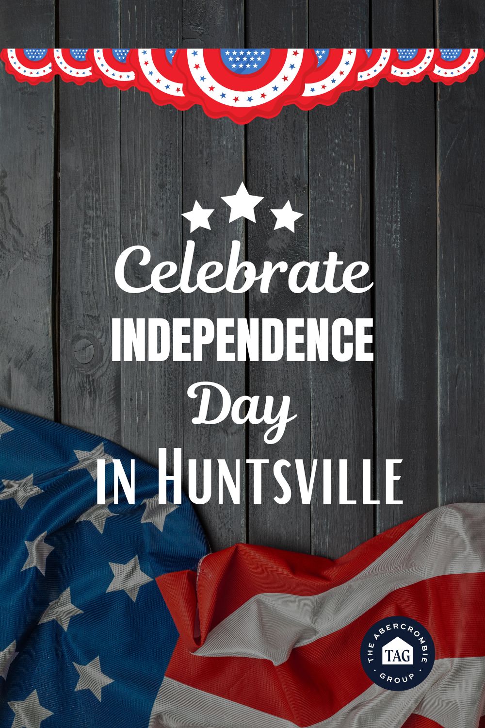 Celebrate Independence Day In Huntsville 2023