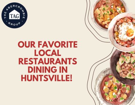 Our Favorite Local Restaurants Dining in Huntsville! 