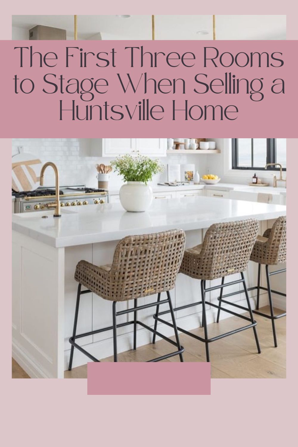 The First Three Rooms to Stage When Selling a Huntsville Home