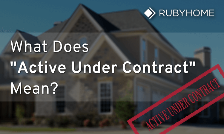 Active Under Contract Property Status Everything You Need To Know