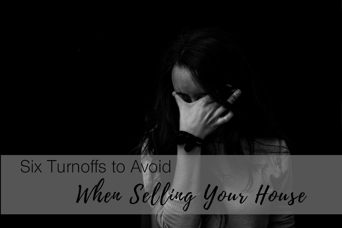 Dupuis Team - Six Buyer Turnoffs You Should Avoid When Selling Your Home