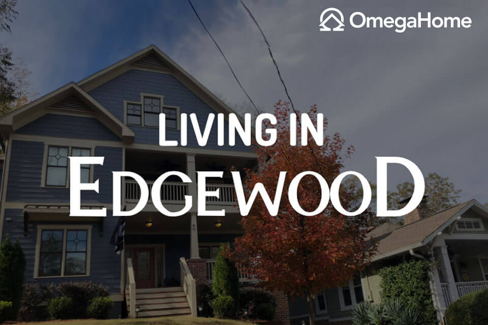 Edgewood, Atlanta is a great place to live. Here's why.