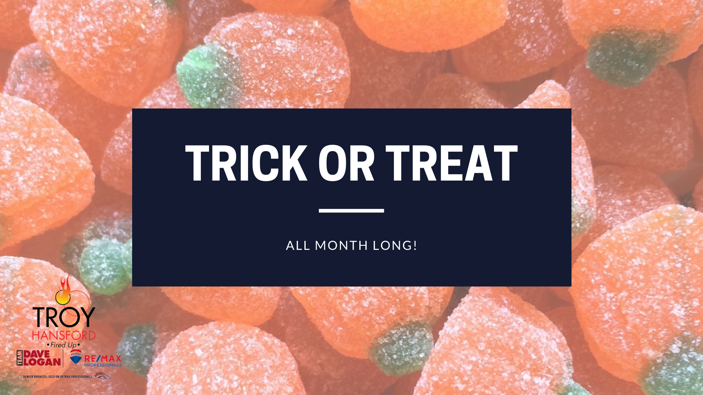 Trick or Treat all Month Long