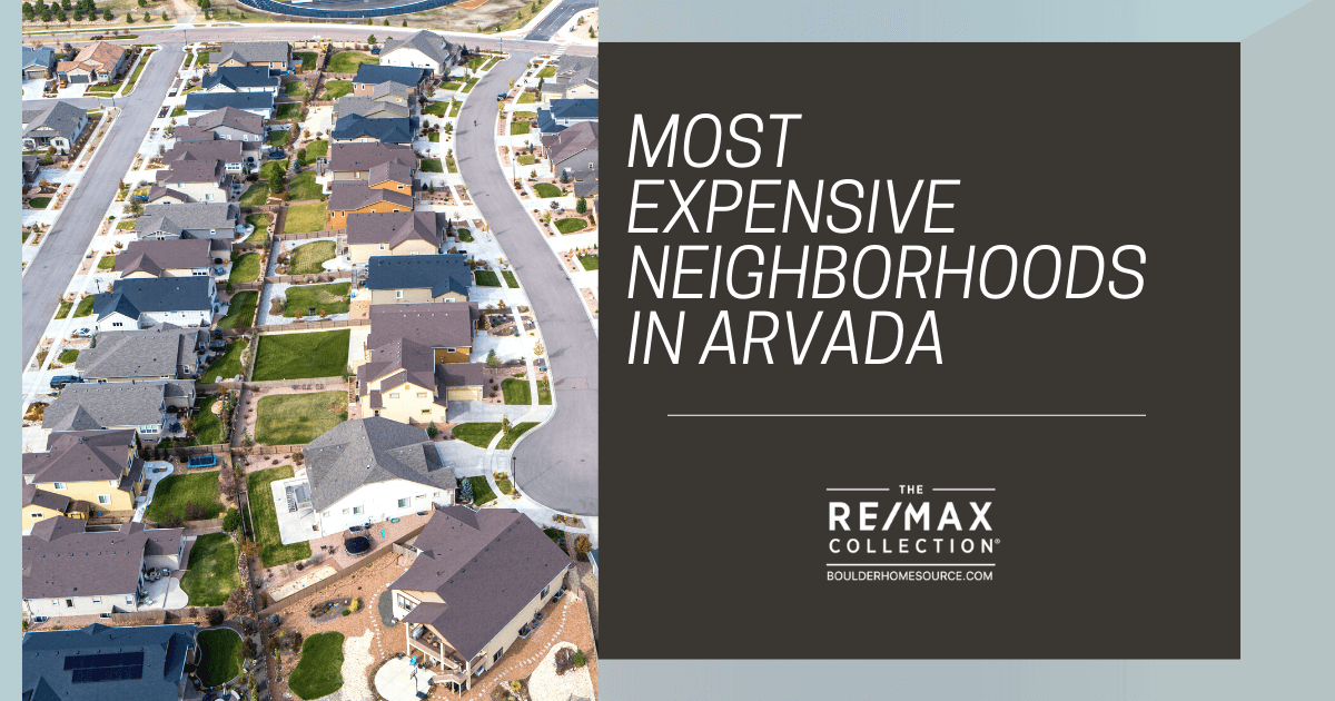 Arvada Most Expensive Neighborhoods