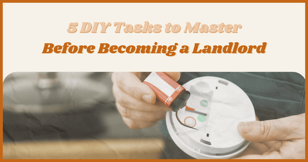 DIY Tasks to Master Before Becoming Landlord