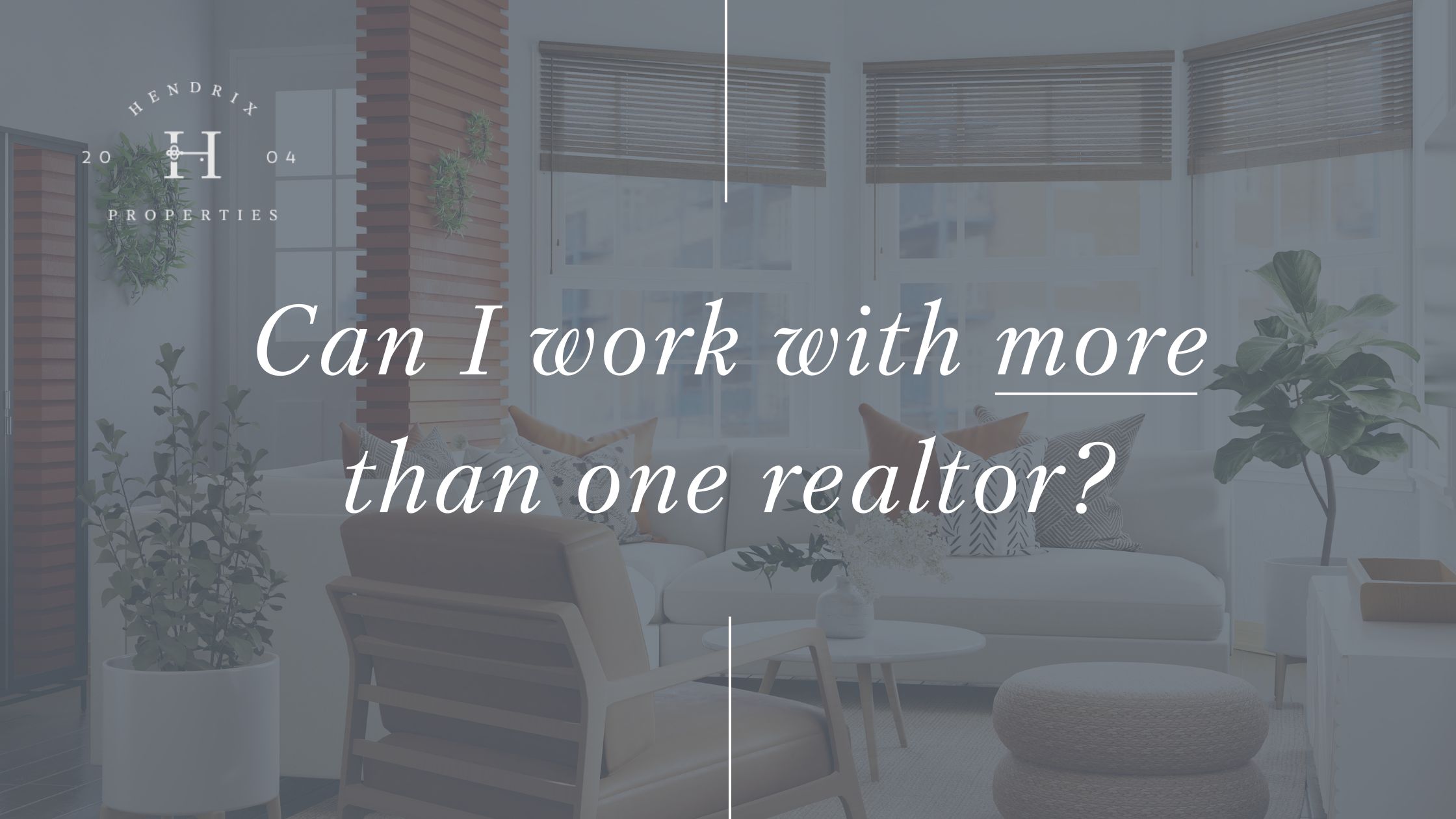 Can I work with more than one Realtor?