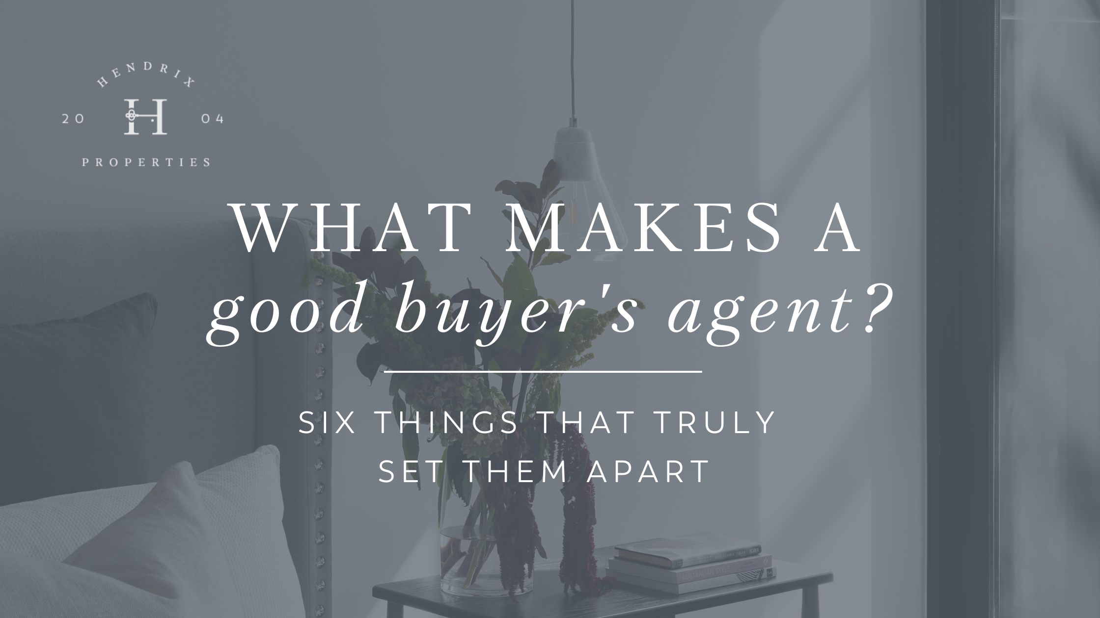 Characteristics of a good buyer's agent