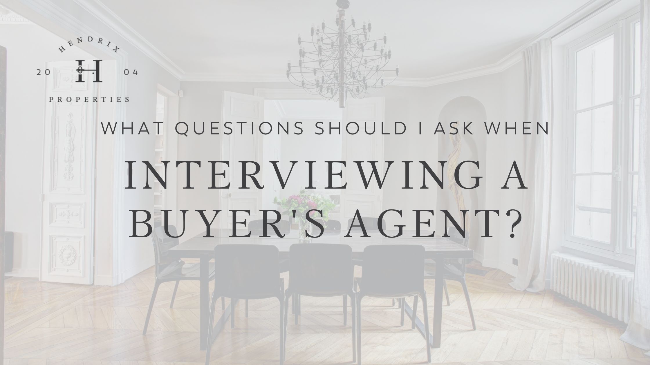 What questions should I ask when interviewing a buyers agent?