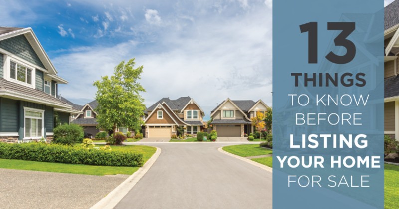 13 (Very Important) Things to Know Before Listing Your Home for Sale