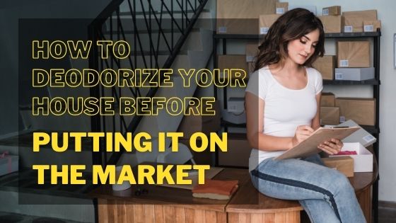 How to Deodorize Your House Before Putting It On the Market