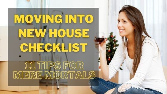 New home checklist: The ultimate guide to moving in