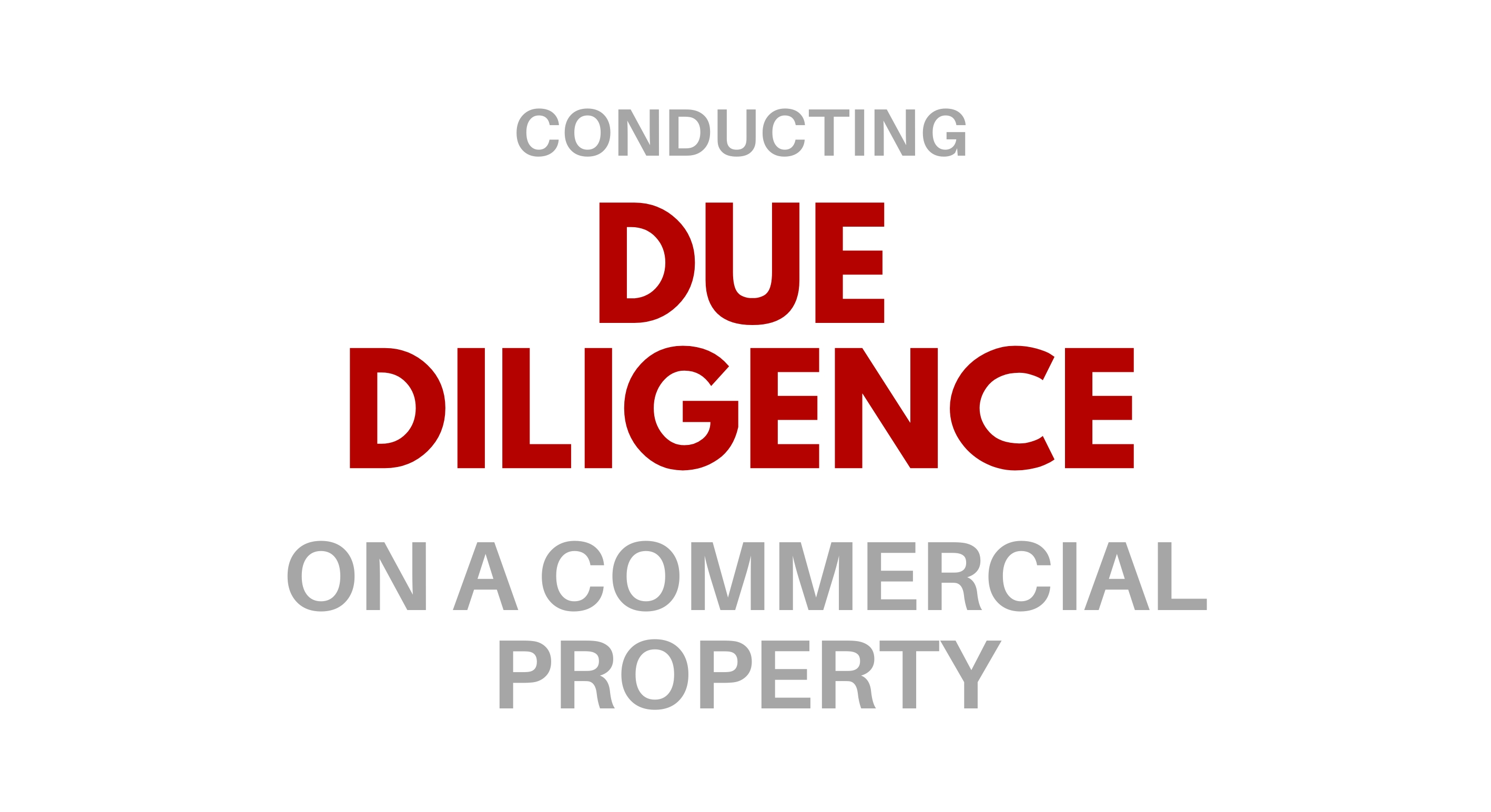 Conducting due diligence on a commercial property