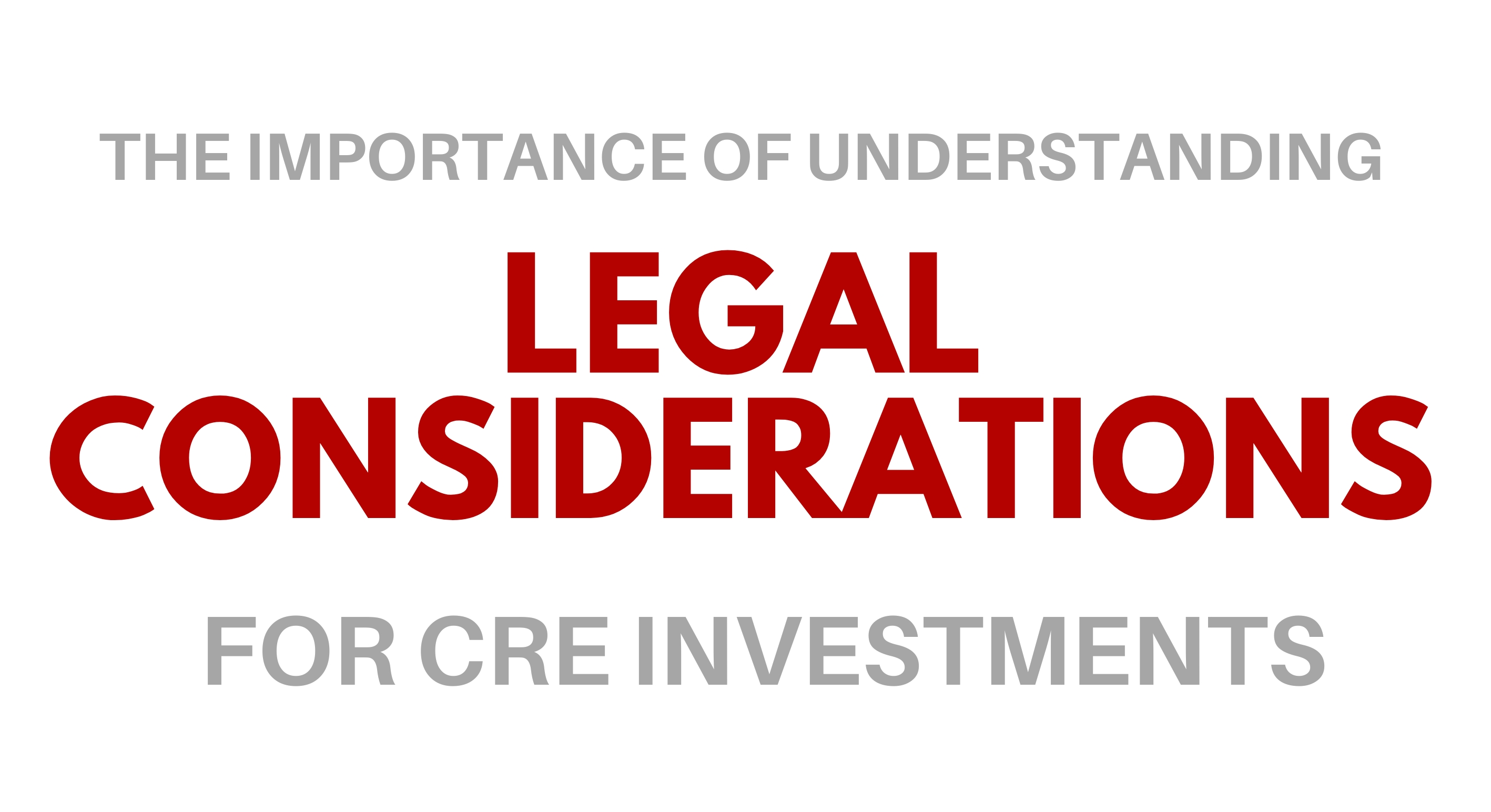 Understanding legal considerations for commercial real estate investments