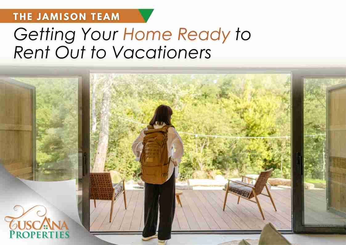 Getting Your Home Ready to Rent Out for Vacationers
