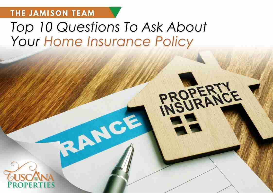 Top 10 Questions to Ask About Your Home Insurance Policy