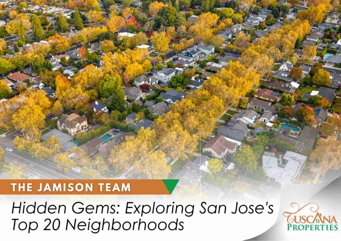 Hidden Gems: Exploring San Jose's Top 20 Neighborhoods