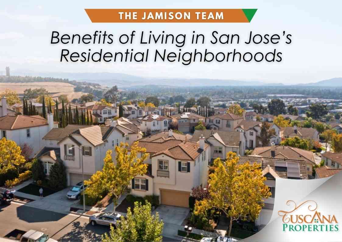 Benefits of living in San Jose's Residential Neighborhood