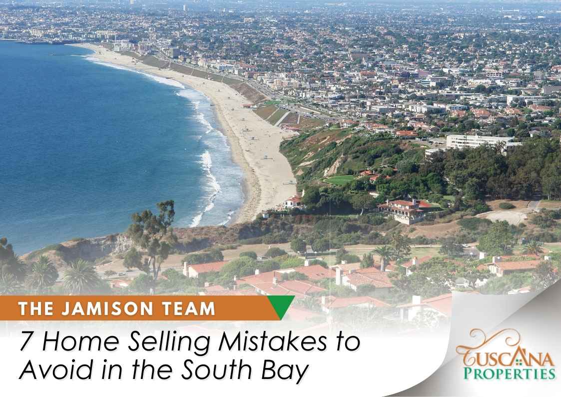 7 Home Selling Mistakes to Avoid in South Bay CA