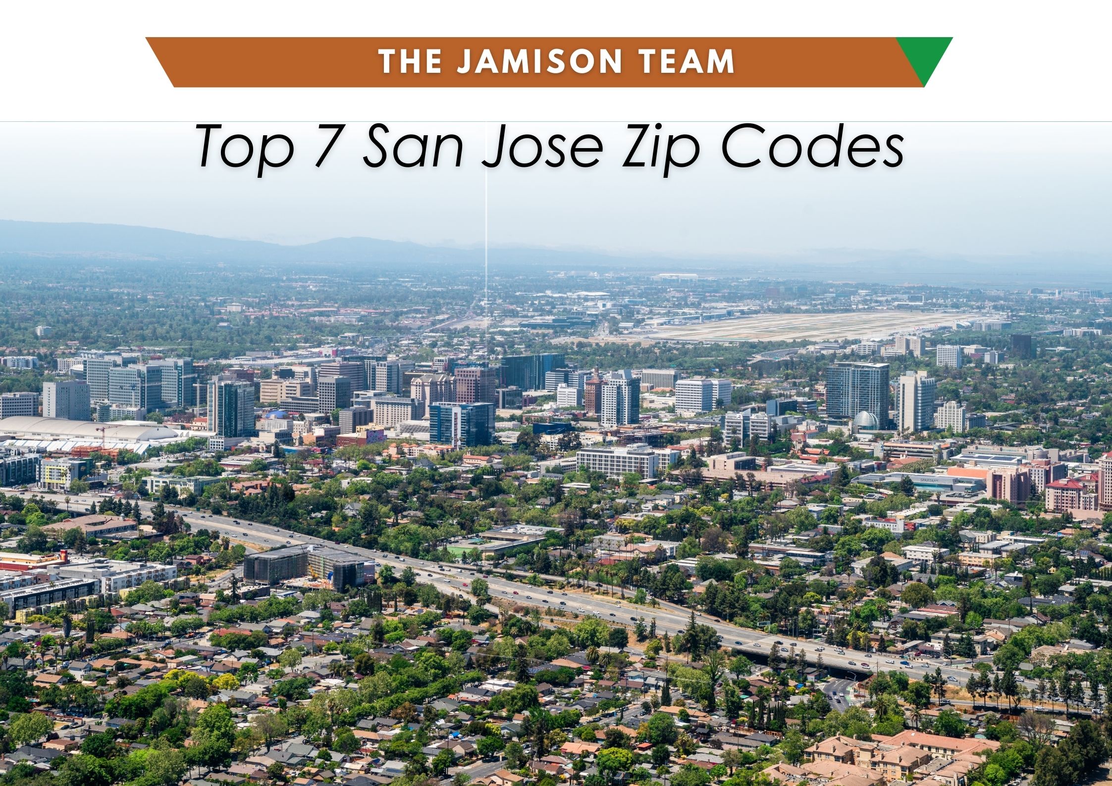 San Jose Zip Code 7 Very Popular Neighborhoods