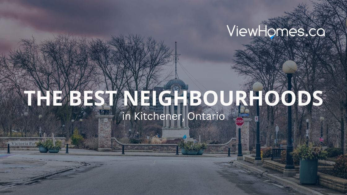 The Best Neighbourhoods in Kitchener, Ontario