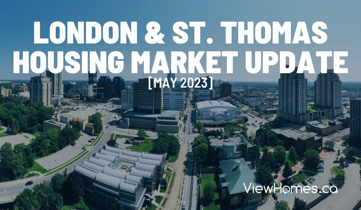 London and St. Thomas Real Estate Market Update for May 2023