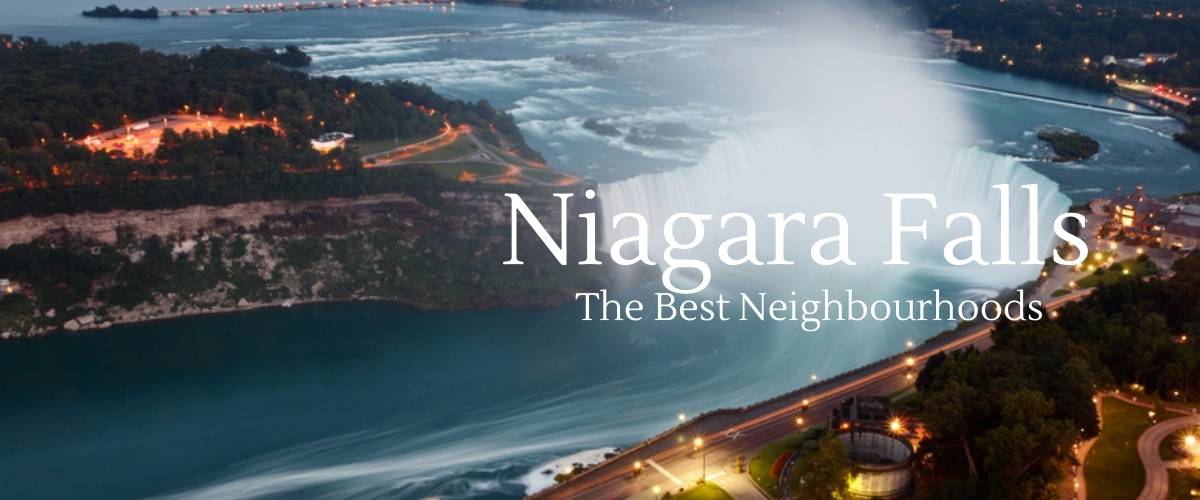 The Best Neighbourhoods in Niagara Falls, Ontario