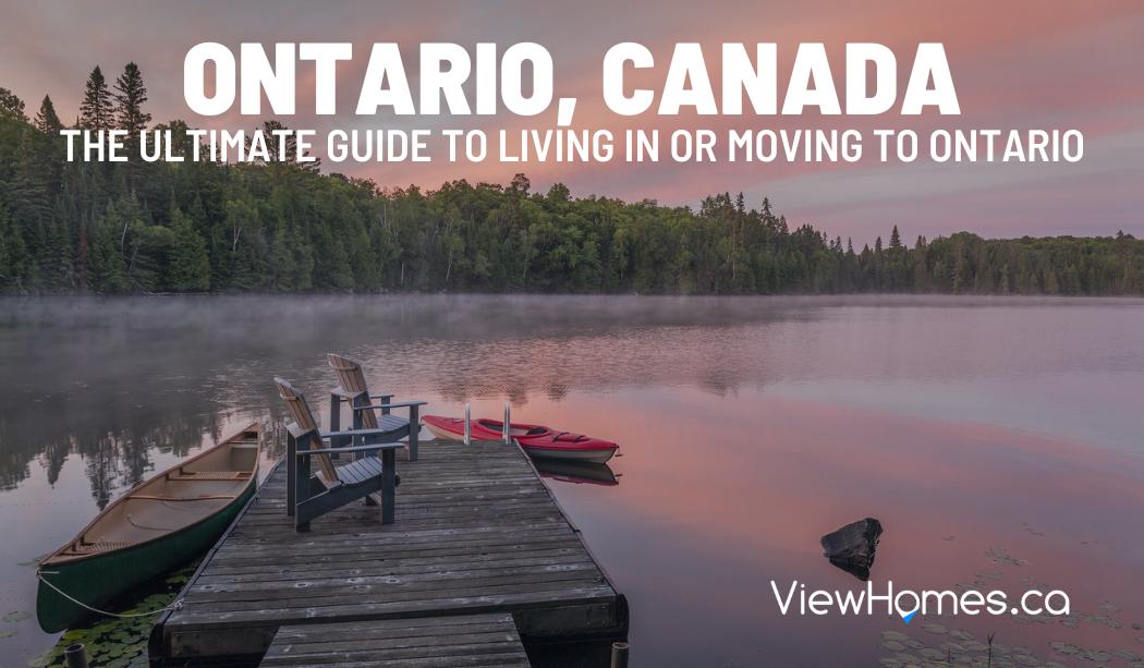Ontario, Canada: The Ultimate Guide to Living in or Moving to Ontario