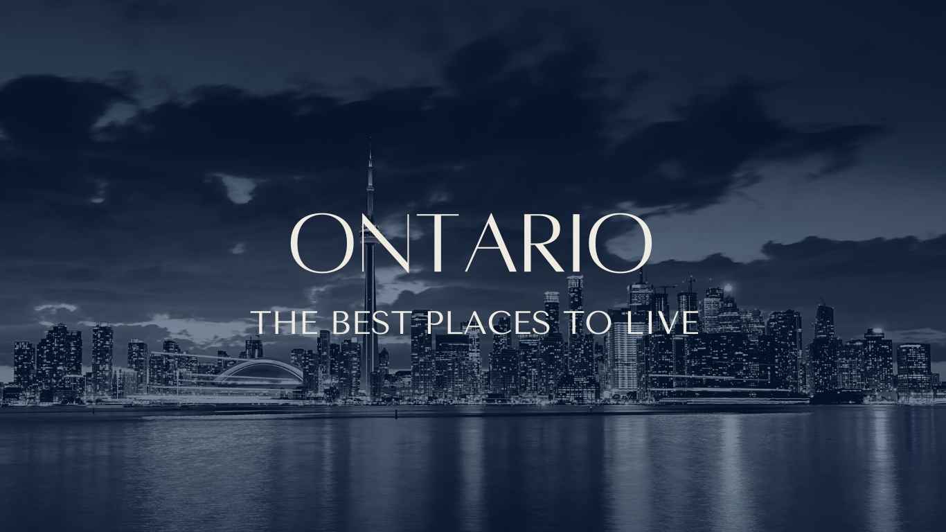 The 10 Best Places to Live in Ontario