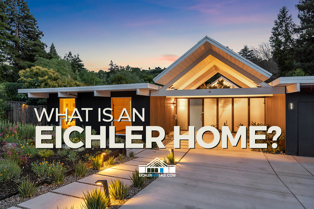 What is an Eichler Home?