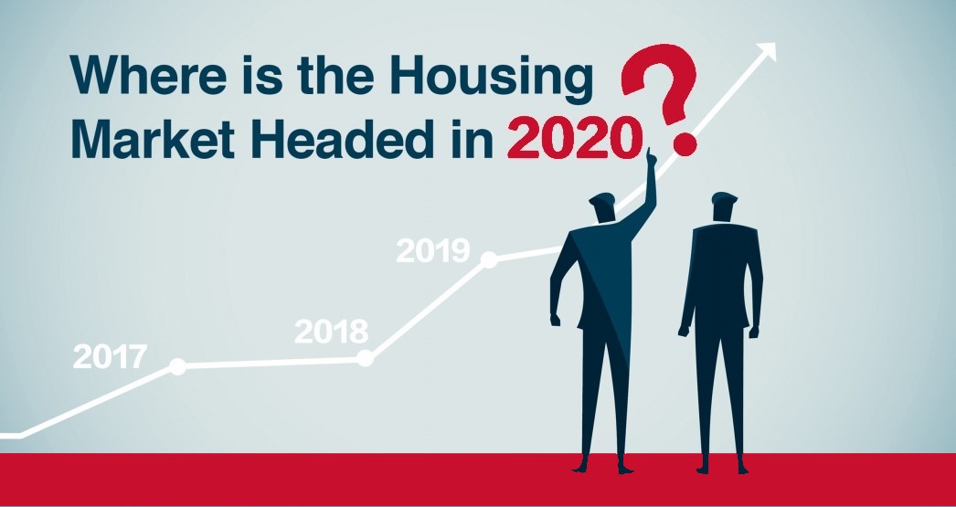 Where Is The Housing Market Leading To In 2020?